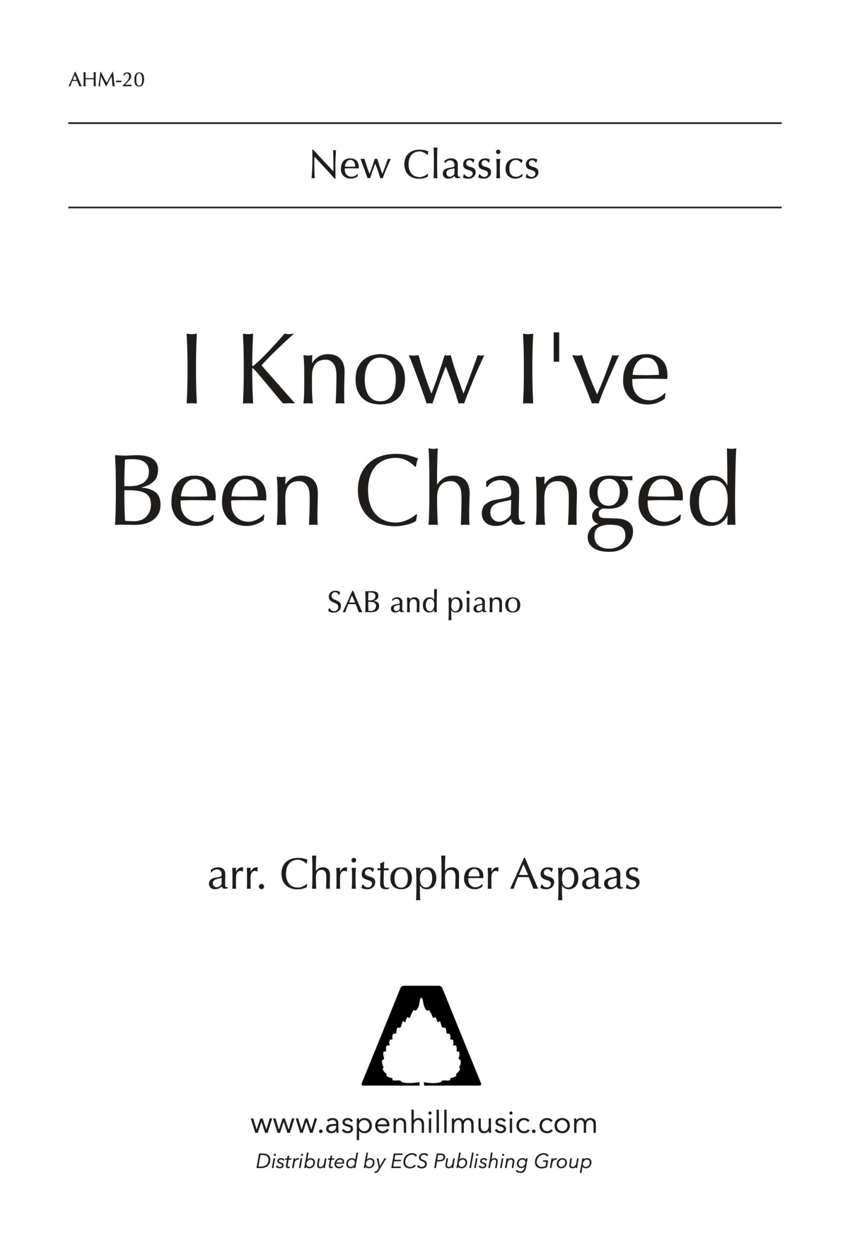 I Know I've Been Changed (SAB)